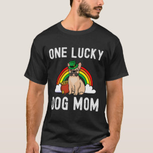 Lucky Dog Mum French Bulldog St Patrick's Day Rain T-Shirt