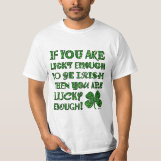 LUCKY ENOUGH... T-Shirt