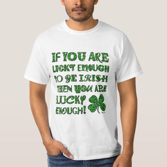LUCKY ENOUGH... T-Shirt (Front)