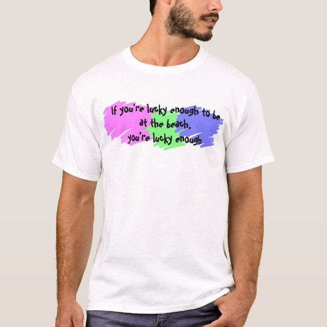 Lucky enough T-Shirt (Front)