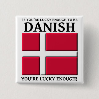 Lucky Enough To Be Danish Button