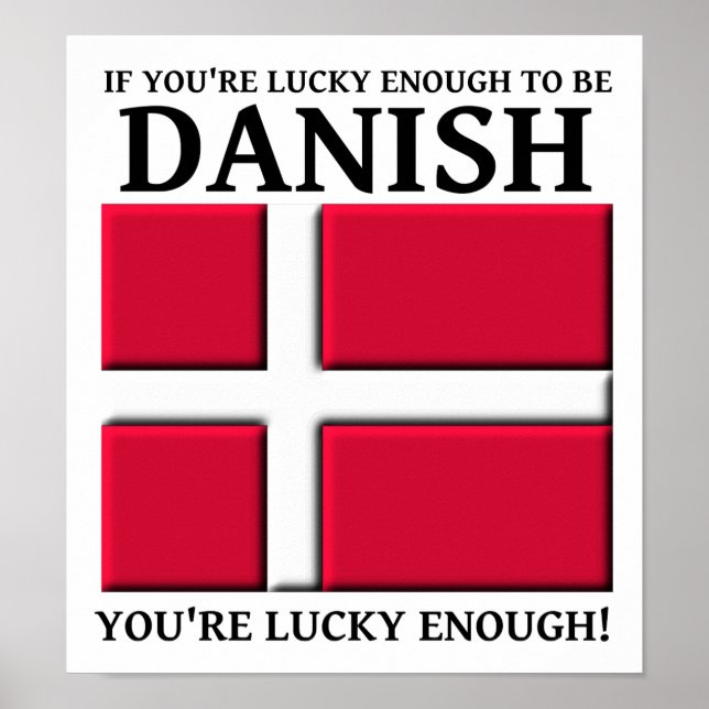 Lucky Enough To Be Danish Poster (Front)