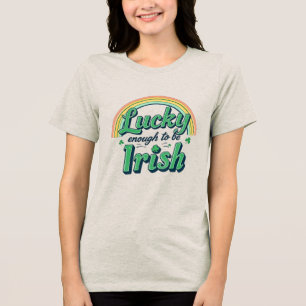 Lucky Enough to be Irish Tri-Blend Shirt