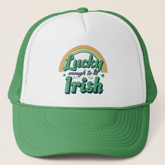 Lucky Enough to be Irish Trucker Hat