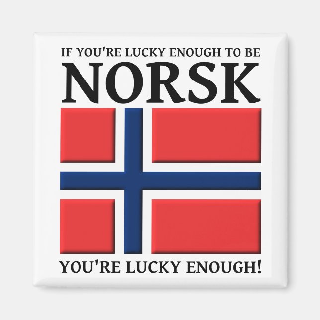 Lucky Enough To Be Norsk Magnet (Front)