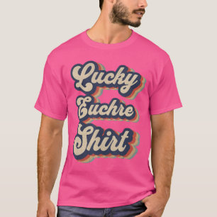 Lucky Euchre Vintage Design Funny Euchre Card Game T-Shirt