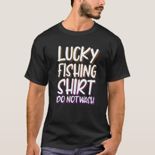 Lucky Fishing Angler Dad Do Not Wash Fishing Rod T-Shirt
