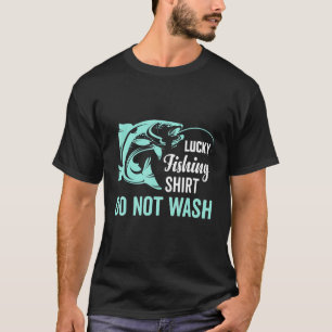 Lucky Fishing Do Not Wash Bottom Bouncing T-Shirt