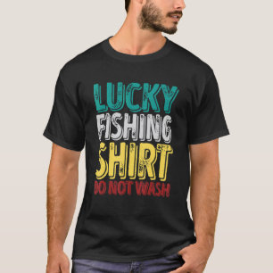 Lucky Fishing Do Not Wash Fishing 3 T-Shirt