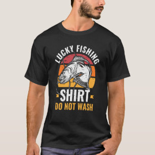 Lucky Fishing for Fish Hunter and Fisherman 20 T-Shirt