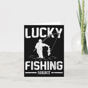 Lucky Fishing Funny Fishermen Fish Graphic Card