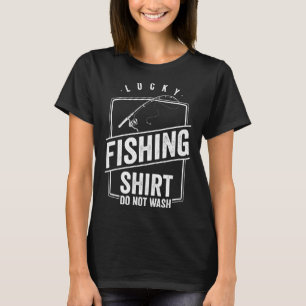 Lucky Fishing Outfit for Fishing Husband Fisherma T-Shirt