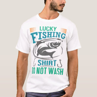 Lucky Fishing Shirt Do Not Wash