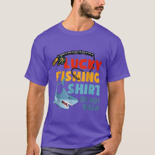 Lucky FishingDo Not Wash T2351  T-Shirt