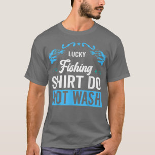 Lucky FishingDo Not Wash Vertical jigging  T-Shirt