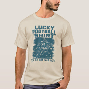 Lucky Football Shirt, do not wash T-Shirt
