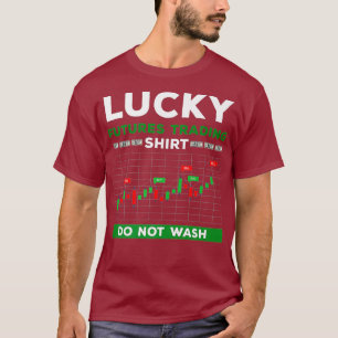 Lucky futures trading shirt Stock Trading do not