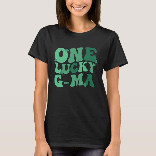 Lucky G Ma Grandmother St Patrick's Day G Ma Grand T-Shirt (Front)