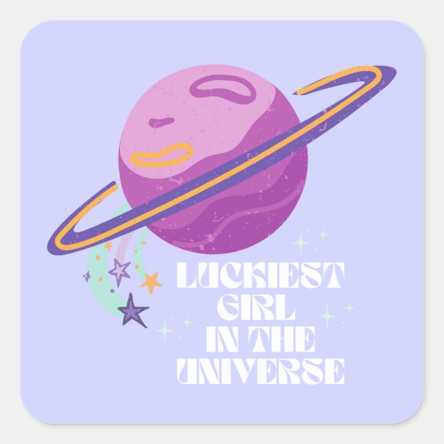 Lucky Girl, Luckiest Girl, Lucky, Affirmation Square Sticker (Front)