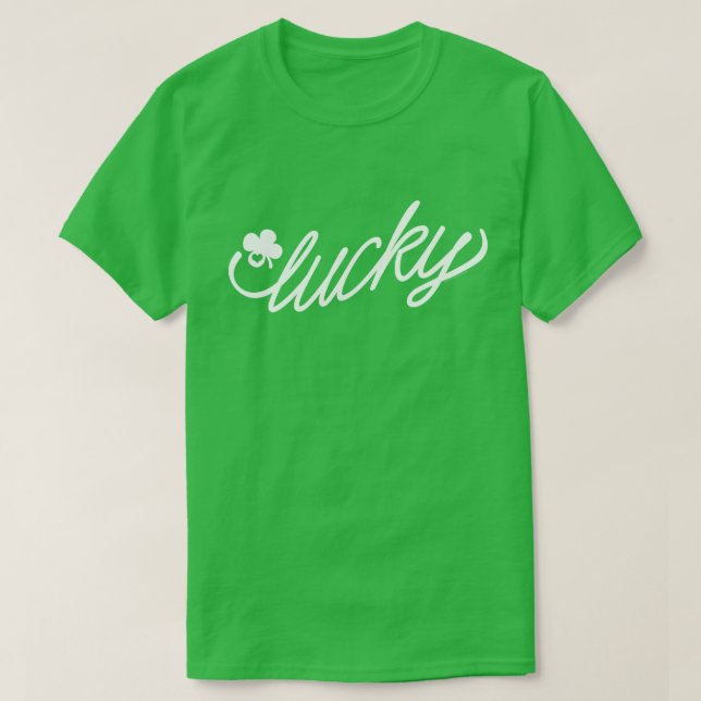 Lucky Green Script St Patricks Day T-Shirt (Design Front)