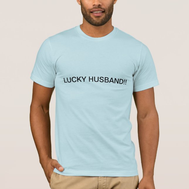Lucky Hubby T-Shirt (Front)