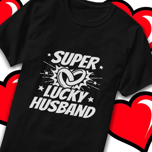 Lucky Husband Married Couple Wedding Anniversary T-Shirt (Creator Uploaded)