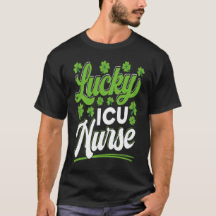 Lucky ICU Nurse RN Intensive Care Unit St Patricks T-Shirt
