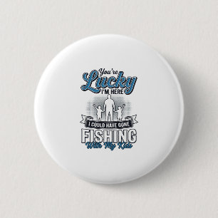 Lucky Im Here Family Fishing Vintage Shirt Design 6 Cm Round Badge