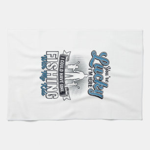 Lucky Im Here Family Fishing Vintage Shirt Design Tea Towel