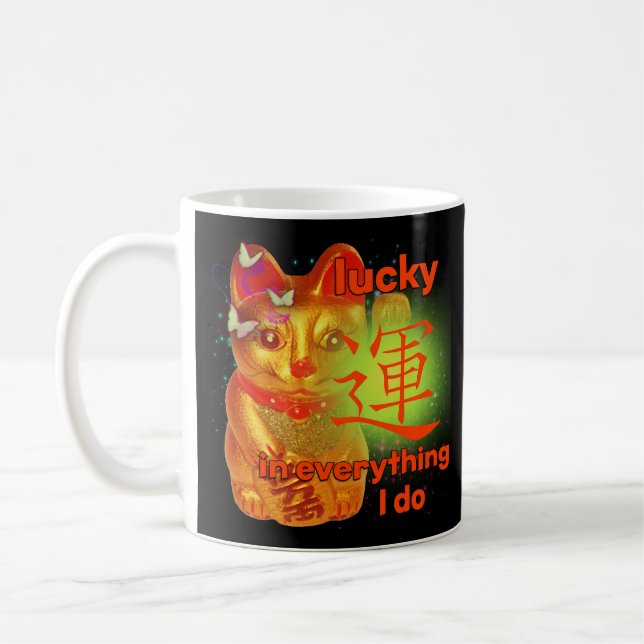 Lucky In Everything I Do Maneki Neko Lucky Cat  Coffee Mug (Left)