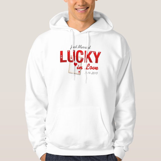 Lucky In Love Custom Hoodie (Front)