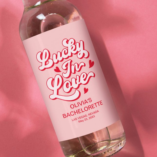 Lucky In Love Vegas Bachelorette Party Wine Label (Creator Uploaded)