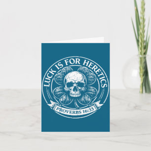 Lucky is for heretics proverbs 16_33 st patricks card