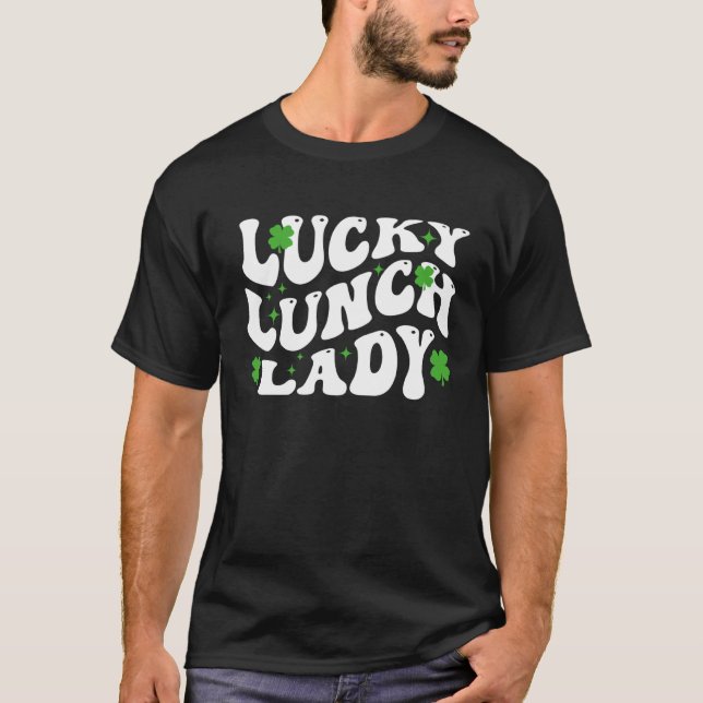 Lucky Lunch Lady St Patricks Day School Cafeteria  T-Shirt (Front)