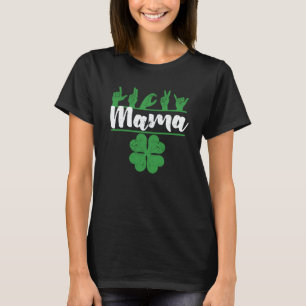 Lucky Mama Irish St Patricks Day Sign Language Dea T-Shirt