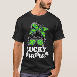 Lucky Mama Messy Bun St Patricks Day for Women  1 T-Shirt