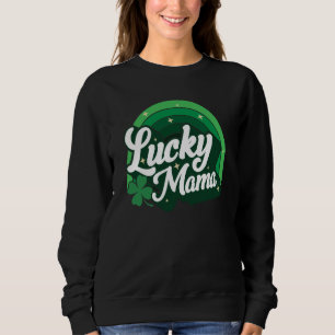 Lucky Mama Shamrock Women St Patrick's Day Ireland Sweatshirt