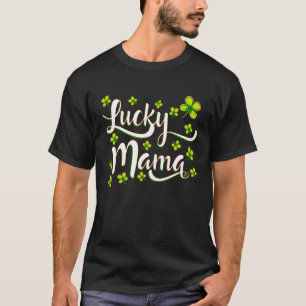 Lucky Mama St Patrick's Day Mum T-Shirt