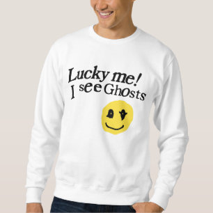 Lucky Me I See Ghosts Sweatshirt