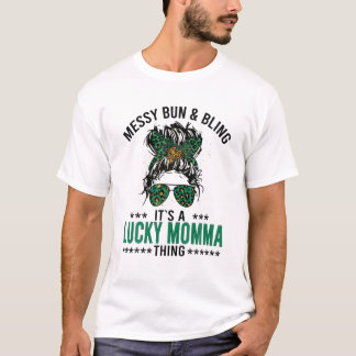 Lucky Momma With Messy Bun For Cute Mama St. Patri T-Shirt