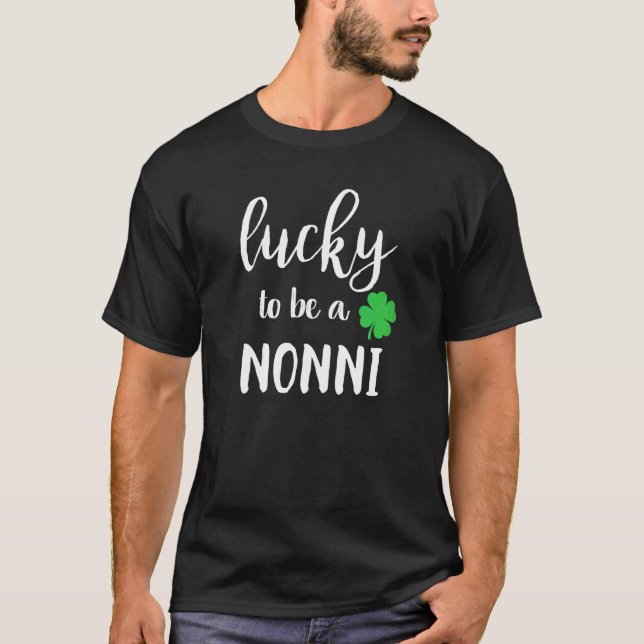Lucky Nonni For Grandma Irish Green St Patricks Da T-Shirt (Front)