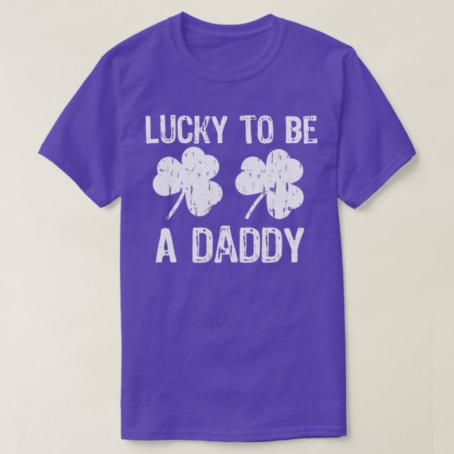 Lucky o Be A Daddy St Patricks Day  T-Shirt (Design Front)