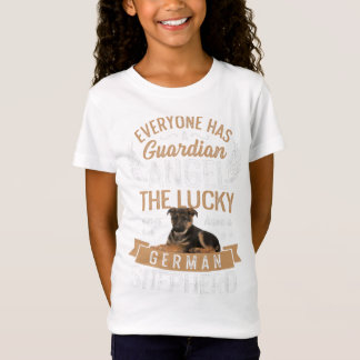 Lucky Ones Have A German Shepherd Dog Lover Gift T-Shirt