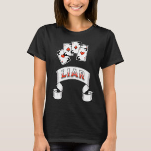 Lucky Or A Liar 5 Aces Poker Hand 2 T-Shirt