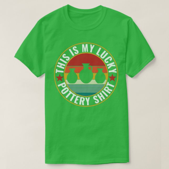 Lucky Pottery  Funny Clay Retro Ceramicist T-Shirt (Design Front)