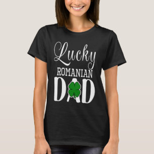 Lucky Romanian Dad Nationality Patrick's Day Shamr T-Shirt