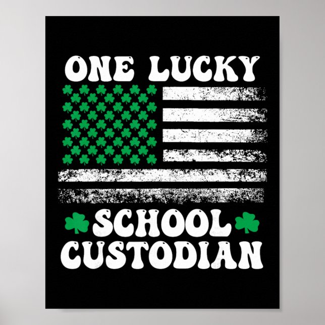 Lucky School Custodian St Patricks Day  Poster (Front)