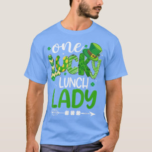 Lucky Shamrock One Lucky Lunch Lady St Patrick's D T-Shirt