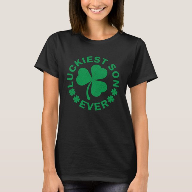 Lucky Shamrock St Patrick s Day Luckiest Son Ever T-Shirt (Front)
