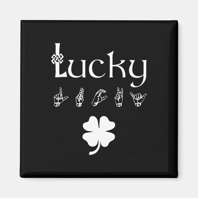 LUCKY Sign Language Deaf Awareness St Patricks Day Magnet (Front)